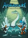 Cover image for Aventurosaure--Tome 3